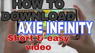 PAANO MAG DOWNLOAD NG AXIE INFINITY SA ANDROID | HOW TO DOWNLOAD AXIE INFINITY IN ANDROID PHONE