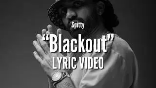 Spitty - Blackout (Official Lyric Video)