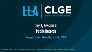 CLGE November 2025 Day 2, Session 2: Public Records