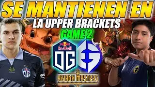 🔵EG vs OG🔴 [G2/bo2]😲Se MANTIENEN en las UPPER BRACKET!  | RIYADH MASTER  #dota2