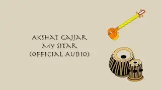 Akshat Gajjar - My Sitar | Indian Trap Music (Official Audio)