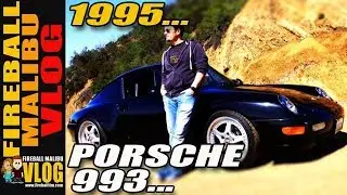 HYPERSPEED 1995 PORSCHE 993 - FIREBALL MALIBU VLOG 275