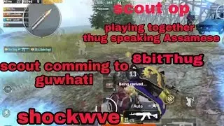FINATIC SCOUT OP, 8BitThug, shockwve playing together in Livestream || thug speaking assamese😆😆😆😆