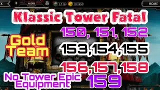 Klassic tower fatal 150 to 159 with Gold Team | No Tower Epic Equipment