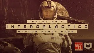CARLOS ARIEL INTERGALACTICO ( Lyric Oficial)