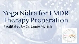 I AM Yoga Nidra for EMDR Therapy Preparation