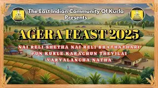 Agera Feast 2025 | The East Indian Community Of Kurla | 4th October 2025