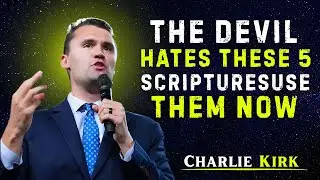 THE DEVIL HATES THESE 5 SCRIPTURES &mdash; USE THEM NOW | Motivational Speech by Charlie Kirk
