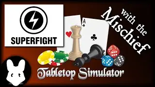 Tabletop Simulator SUPERFIGHT with the Mischief
