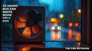 10 Hours Fan and Rain Box Fan White Noise for Sleep, Study & Relaxation