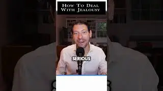 How to DEAL with JEALOUSY in a relationship
