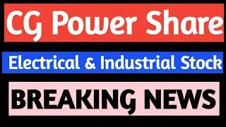 CG Power Share Latest News Today | Electrical & Industrial Stock Update | Share Market News