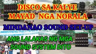 disco sa kalye mayad nga norala | mindanao sound set-up