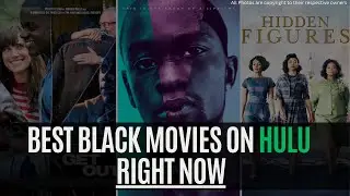 Best Black Movies on Hulu | Best African American Movies on Hulu