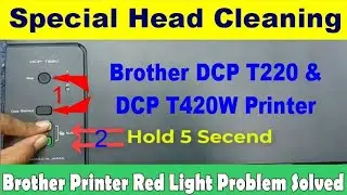 (100% fix) How To Special Head Cleaning DCP T220 Or DCP T420W | Brother Printer ka head cleaning |