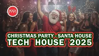 Christmas Party - Santa House 🎅TECH HOUSE 2025 | Best Songs 2025 ROCKBASS DJ