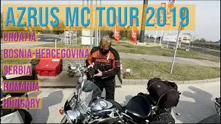 Azrus MC Tour 2019 Croatia, Bosnia-Hercegovina, Serbia, Romania, Hungary