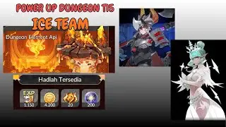 Power Up Dungeon Api T15 with Ice Team