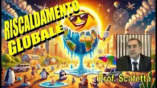 QUALE RISCALDAMENTO GLOBALE? di Nicola Scafetta