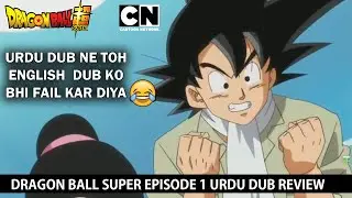 Dragon Ball Super Episode 1 Urdu Dub Review | Cartoon Network Pakistan
