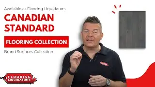 Canadian Standard - Brand Surfaces Collection | Flooring Liquidators Canada | Amazing Collection!