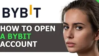 How to Open a Bybit Account 2024! (Full Guide)