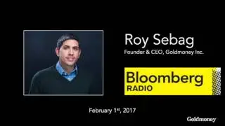 Roy Sebag on Bloomberg Radio - February 1st, 2017