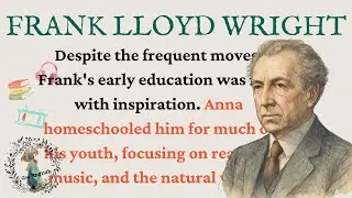 🎧 Learn English with Frank Lloyd Wright ’s Life 🌹 | Biography + Listening Practice | C1 Level 📝🌱