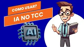 Como Usar IA no TCC? Descubra Como a IA Pode te Ajudar&hellip;