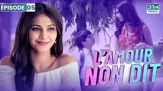 L’AMOUR NON DIT | Épisode 5 | BIN KUCH KAHEY | Série en français | G91O