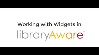 LibraryAware Widgets Training