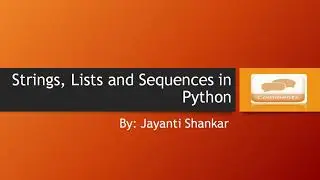14.Strings, Lists and Sequences in Python