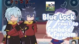 Blue lock React to Fanbase / Fandom || 2X SPEED || part 1/? || WIP