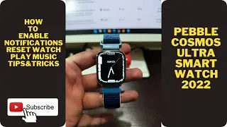 Pebble Cosmos Ultra SmartWatch | How to enable notifications | Reset | Tips&Tricks | Play Music