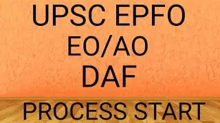 UPSC EPFO EO/AO 2021 DAF (DETAILED APPLICATION FORM) FILLING PROCESS START