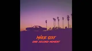 Mike Ost - One Second Moment