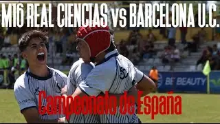 M16 REAL CIENCIAS vs BUC - Campeonato España -25/5/2024