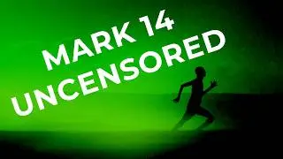 The Naked Man in the Garden when Jesus was Arrested (Mark 14)