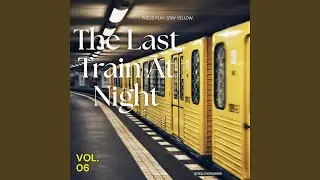 Last Train At Night