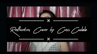 Reflection (2020) Cover by Cess Culala (1 Key Higher)