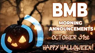 BMB Morning Announcements for Friday October 31st