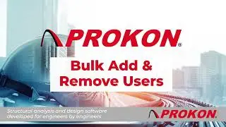 PROKON: Bulk Add & Remove Users