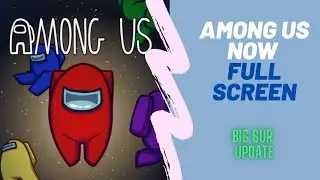 Among Us now full screen on mac m1