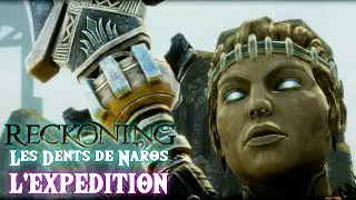 Kingdoms of Amalur: Re-Reckoning (DLC - Les Dents de Naros) - 80: L'Exp&eacute;dition
