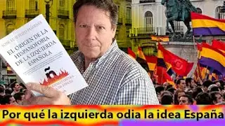 El origen de la hispanofobia de la izquierda española, de José Luis Pozo Fajarnés