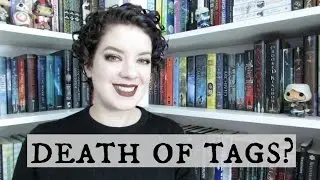 The Death of Book Tags? | Book Chat