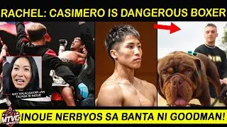 Rachel Donaire: Delikado at ang Lakas ni CASIMERO | INOUE Yari Upset kay Goodman