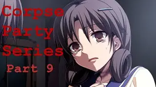 Corpse Party Steam Series Fully Buttered-Up Part 9