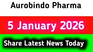 aurobindo pharma share latest news | aurobindo pharma share news | aurobindo pharma share news today