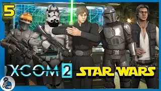 Zero Company Inspired Part 5 | XCOM 2: Star Wars Total Conversion | Jedi Clones Mandos and More